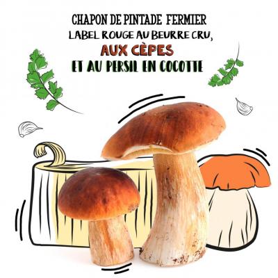 Chapon de pintade fermier label rouge au beurre cru, aux cèpes et au persil en cocotte